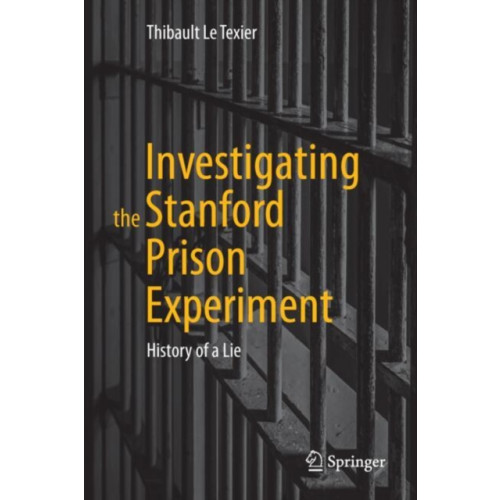 Springer International Publishing AG Investigating the Stanford Prison Experiment (inbunden, eng)