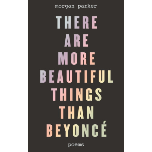 Little, Brown Book Group There Are More Beautiful Things Than Beyonce (häftad, eng)