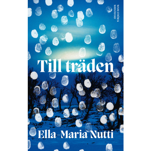 Ella-Maria Nutti Till träden (inbunden)