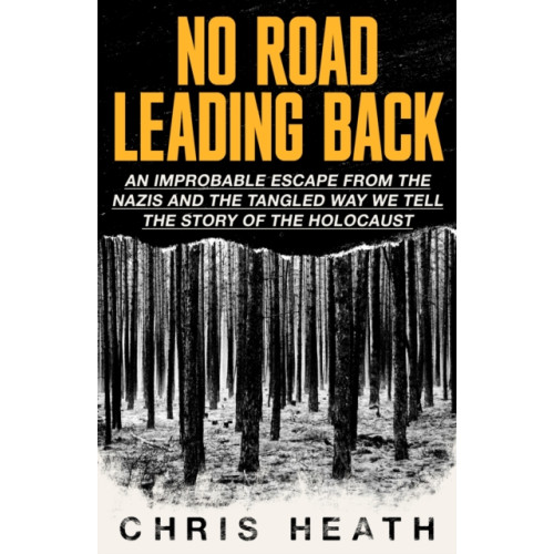 Little, Brown Book Group No Road Leading Back (inbunden, eng)