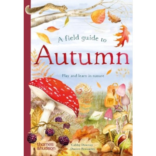 Thames & Hudson Ltd A Field Guide to Autumn (inbunden, eng)