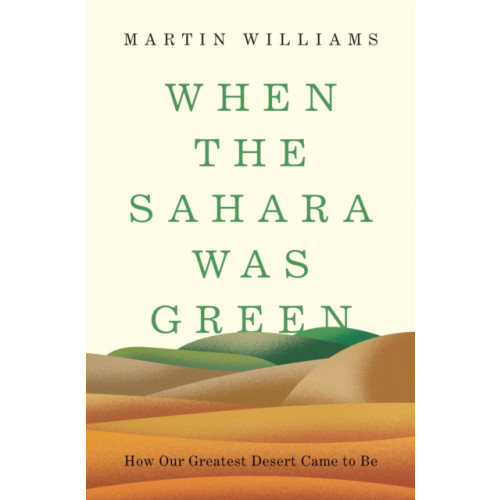 Princeton University Press When the Sahara Was Green (inbunden, eng)