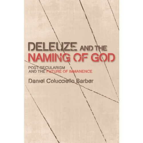 Edinburgh university press Deleuze and the Naming of God (häftad, eng)