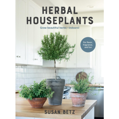 Quarto Publishing Group USA Inc Herbal Houseplants (häftad, eng)