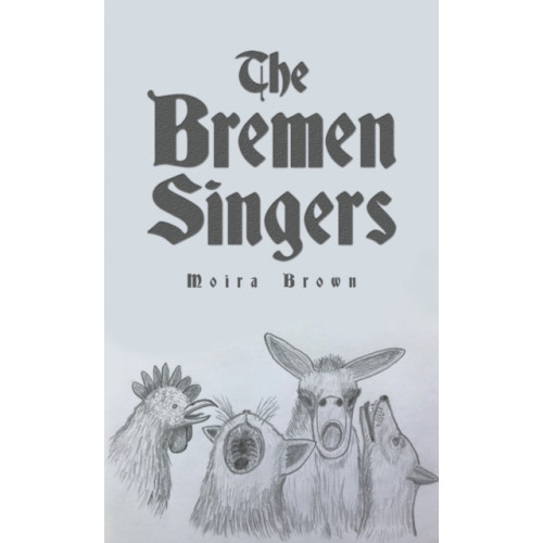 Austin Macauley Publishers The Bremen Singers (häftad, eng)