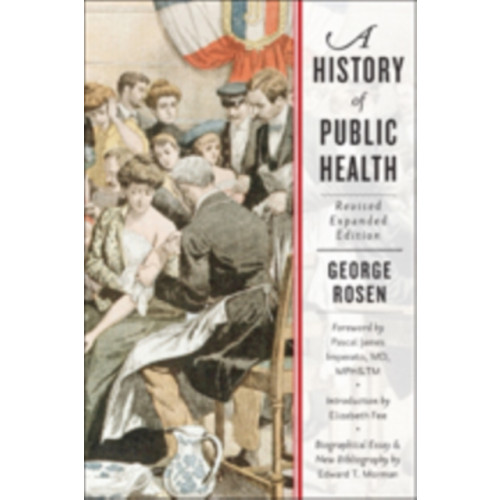 Johns Hopkins University Press A History of Public Health (häftad, eng)