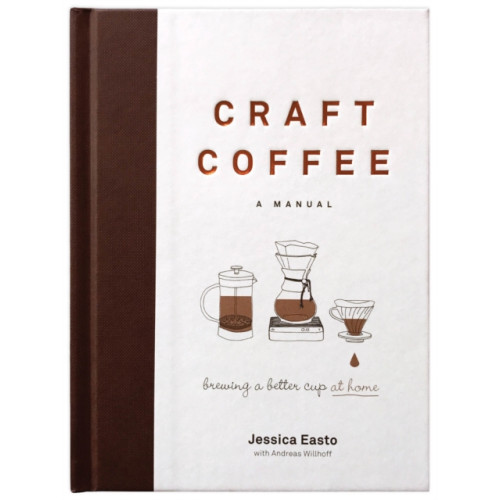 Surrey Books,U.S. Craft Coffee: A Manual (inbunden, eng)