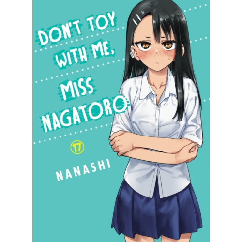 Vertical Inc. Don't Toy With Me Miss Nagatoro, Volume 17 (häftad, eng)