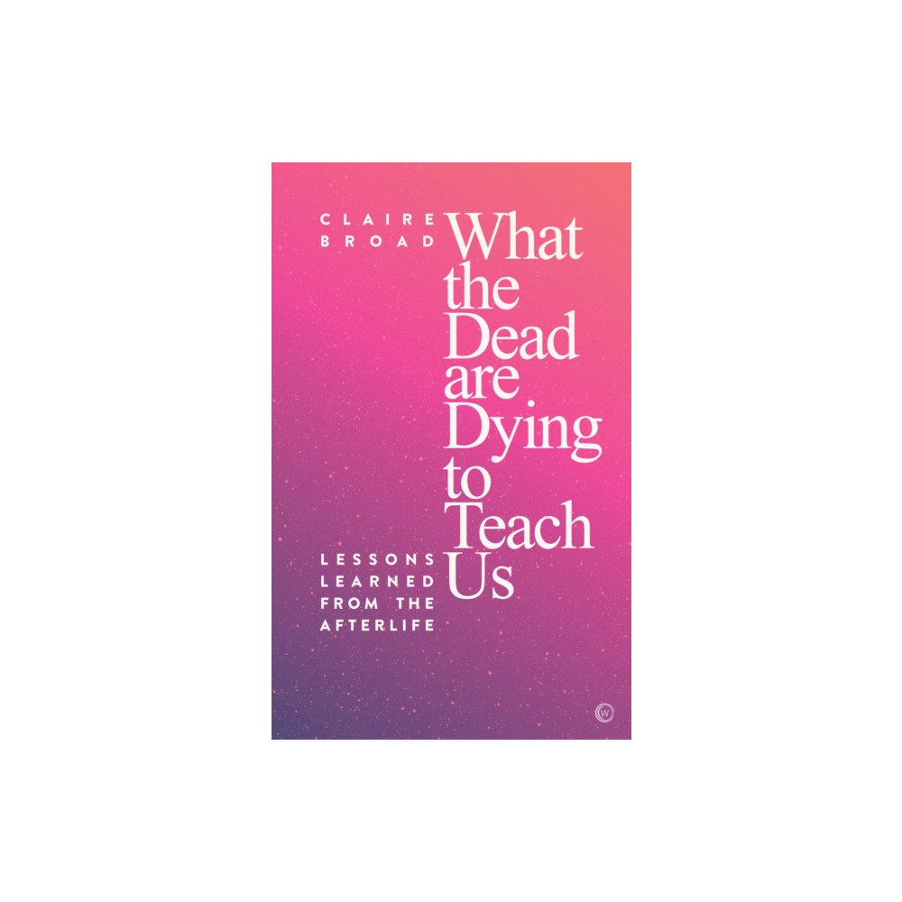 Produktbild för What the Dead Are Dying to Teach Us (häftad, eng)