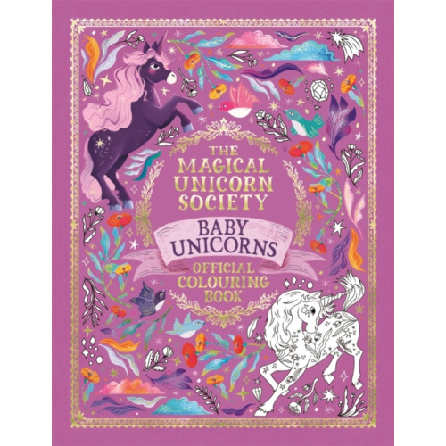 Michael O'Mara Books Ltd The Magical Unicorn Society Official Colouring Book: Baby Unicorns (häftad, eng)