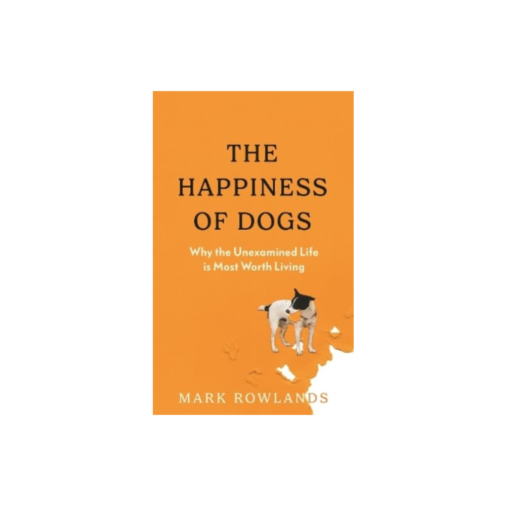 Produktbild för The Happiness of Dogs (inbunden, eng)