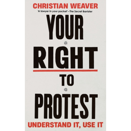Profile Books Ltd Your Right to Protest (häftad, eng)