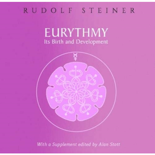 Rudolf Steiner Press Eurythmy, Its Birth and Development (häftad, eng)