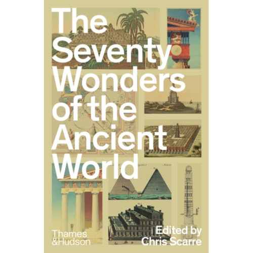 Thames & Hudson Ltd The Seventy Wonders of the Ancient World (häftad, eng)