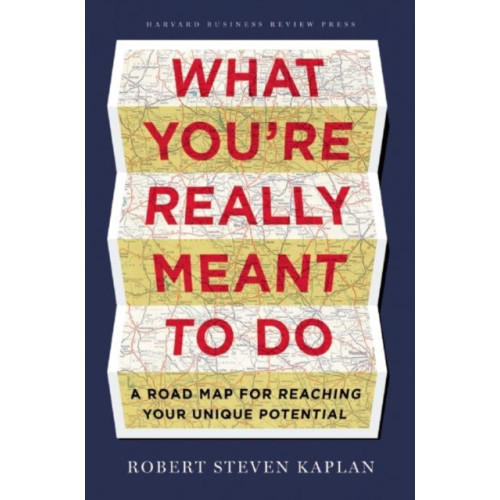 Harvard Business Review Press What You're Really Meant to Do (inbunden, eng)