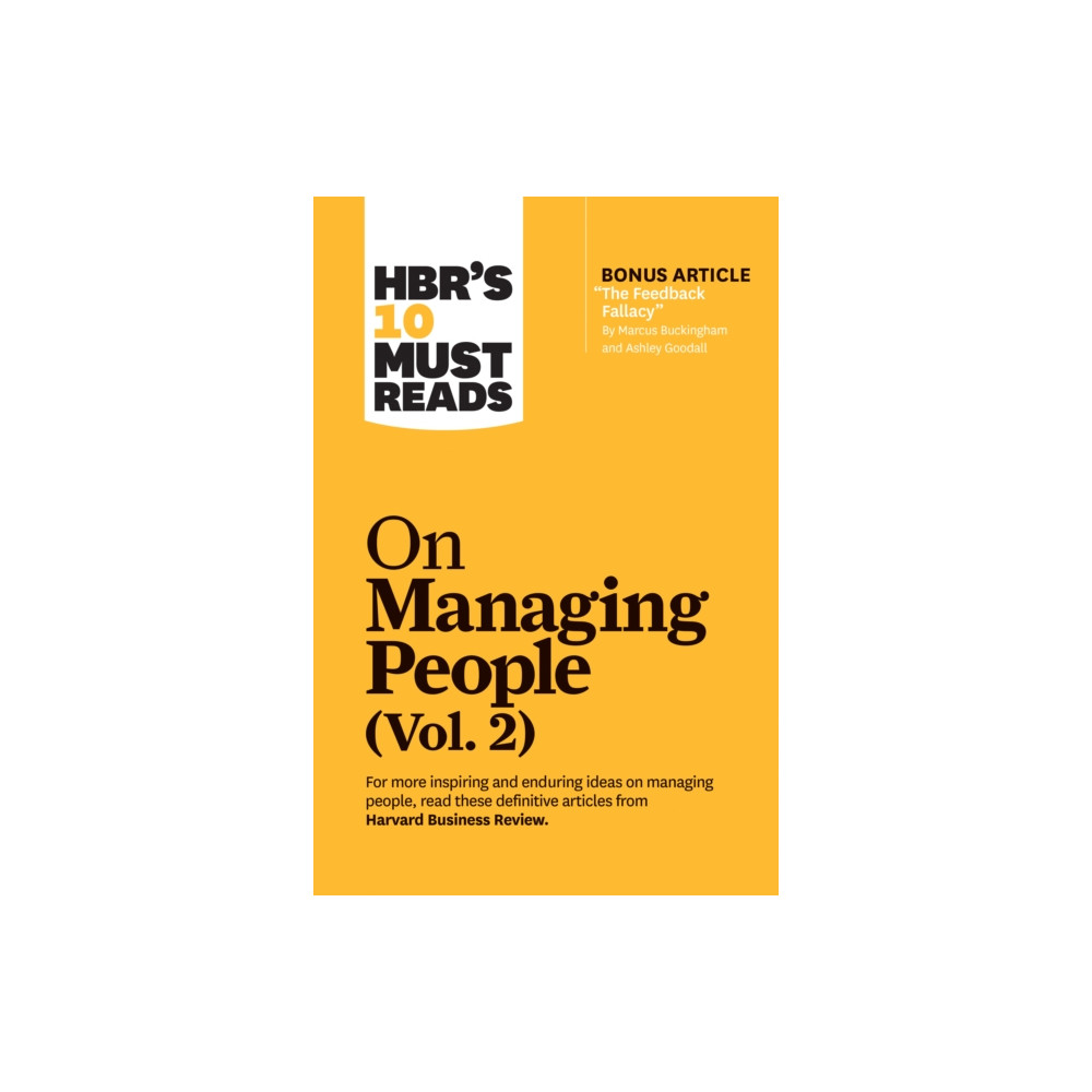 Produktbild för HBR's 10 Must Reads on Managing People, Vol. 2 (with bonus article "The Feedback Fallacy" by Marcus Buckingham and Ashley Goodall) (häftad, eng)