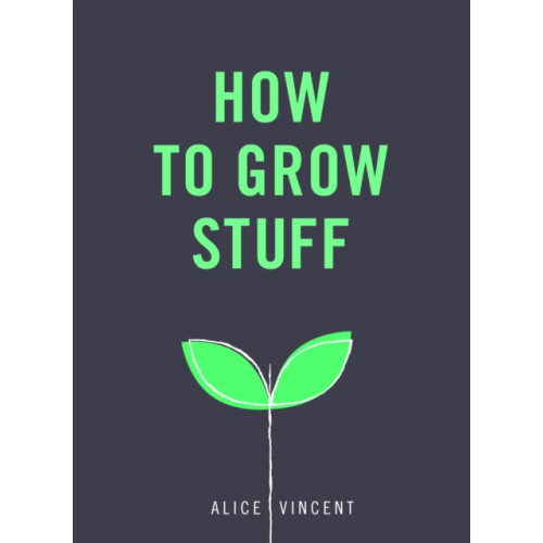 Ebury Publishing How to Grow Stuff (häftad, eng)