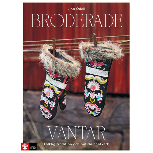 Lina Odell Broderade vantar : folklig tradition och nutida hantverk (inbunden)