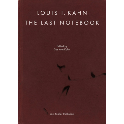 Birkhauser Verlag AG Louis I. Kahn: The Last Notebook: Four Freedoms Memorial, Roosevelt Island, New York (inbunden, eng)