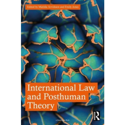 Taylor & francis ltd International Law and Posthuman Theory (häftad, eng)