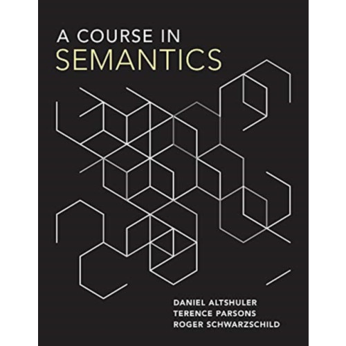 Mit press ltd A Course in Semantics (inbunden, eng)