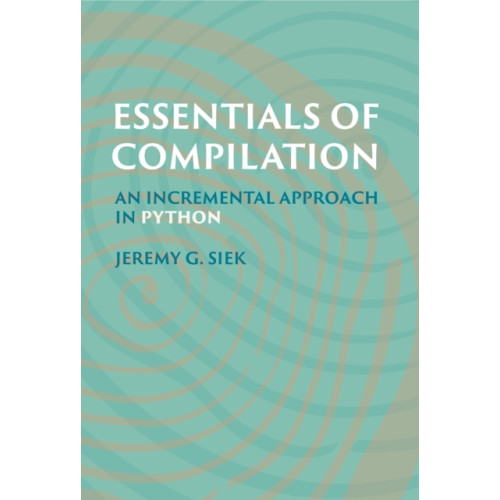 Mit press ltd Essentials of Compilation (inbunden, eng)