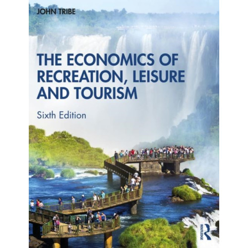 Taylor & francis ltd The Economics of Recreation, Leisure and Tourism (häftad, eng)