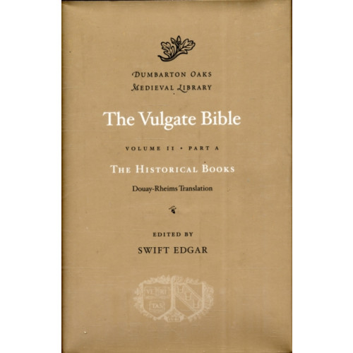 Harvard university press The Vulgate Bible: Volume II The Historical Books: Douay-Rheims Translation (inbunden, eng)