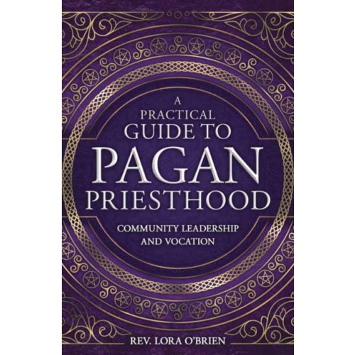 Llewellyn Publications,U.S. A Practical Guide to Pagan Priesthood (häftad, eng)