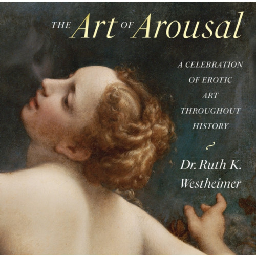 Abbeville Press Inc.,U.S. The Art of Arousal (inbunden, eng)