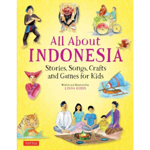 Tuttle Publishing All About Indonesia (inbunden, eng)