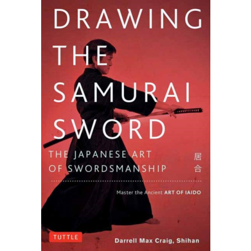 Tuttle Publishing Drawing the Samurai Sword (häftad, eng)