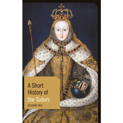 Bloomsbury Publishing PLC A Short History of the Tudors (häftad, eng)
