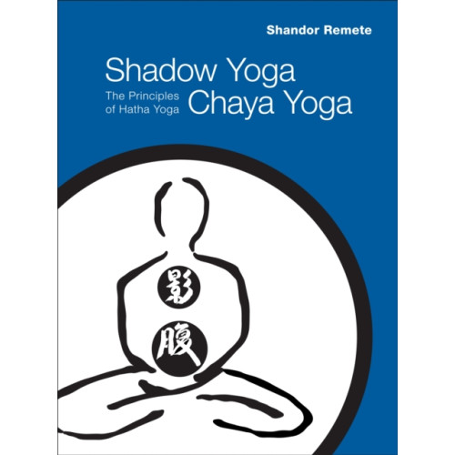 North Atlantic Books,U.S. Shadow Yoga, Chaya Yoga (häftad, eng)