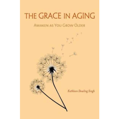 Wisdom publications,u.s. The Grace in Aging (häftad, eng)