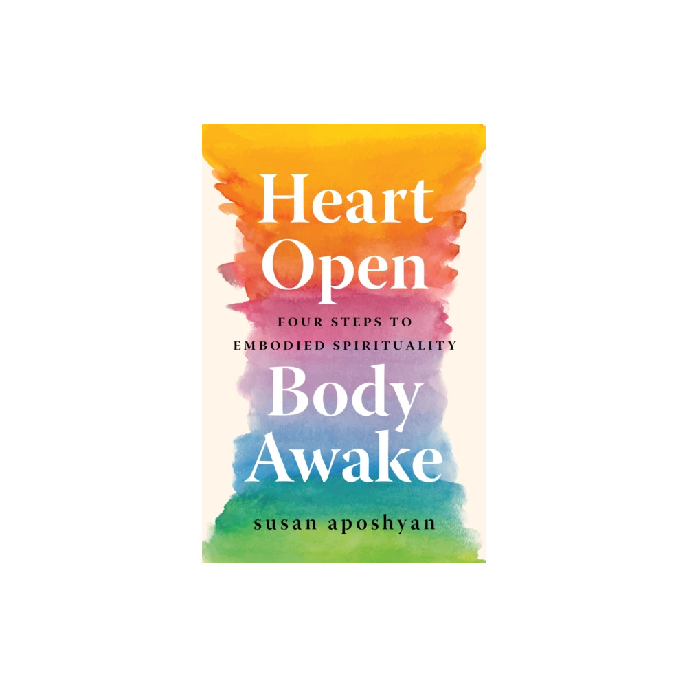 Produktbild för Heart Open, Body Awake (häftad, eng)