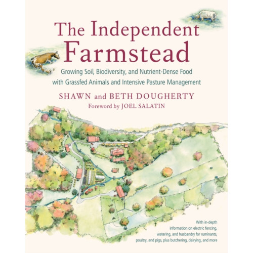 Chelsea Green Publishing Co The Independent Farmstead (häftad, eng)