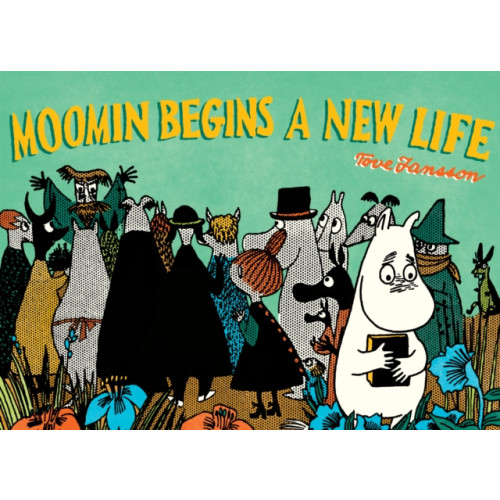 Drawn and Quarterly Moomin Begins a New Life (häftad, eng)