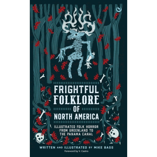 Watkins Media Limited Frightful Folklore of North America (inbunden, eng)