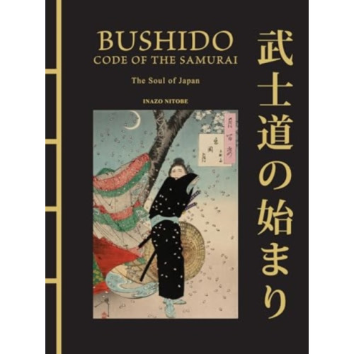 Amber Books Ltd Bushido: The Soul of Japan (inbunden, eng)