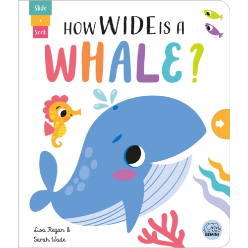 Gemini Books Group Ltd How Wide is a Whale? (bok, board book, eng)