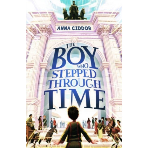 Murdoch Books The Boy Who Stepped Through Time (häftad, eng)