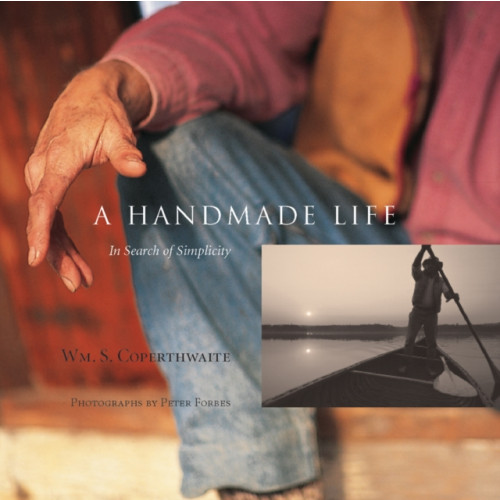 Chelsea Green Publishing Co A Handmade Life (häftad, eng)