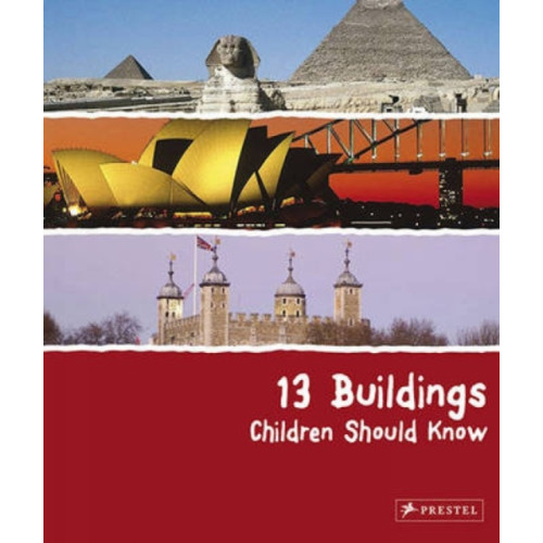 Prestel 13 Buildings Children Should Know (inbunden, eng)