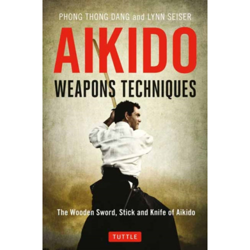 Tuttle Publishing Aikido Weapons Techniques (häftad, eng)