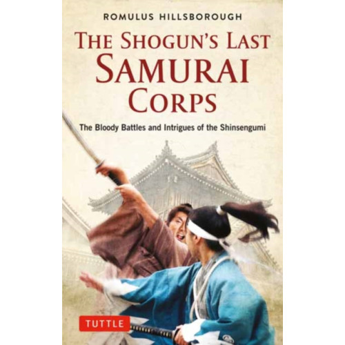 Tuttle Publishing The Shogun's Last Samurai Corps (häftad, eng)