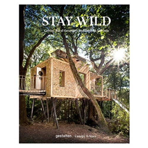 Die Gestalten Verlag Stay Wild (inbunden, eng)