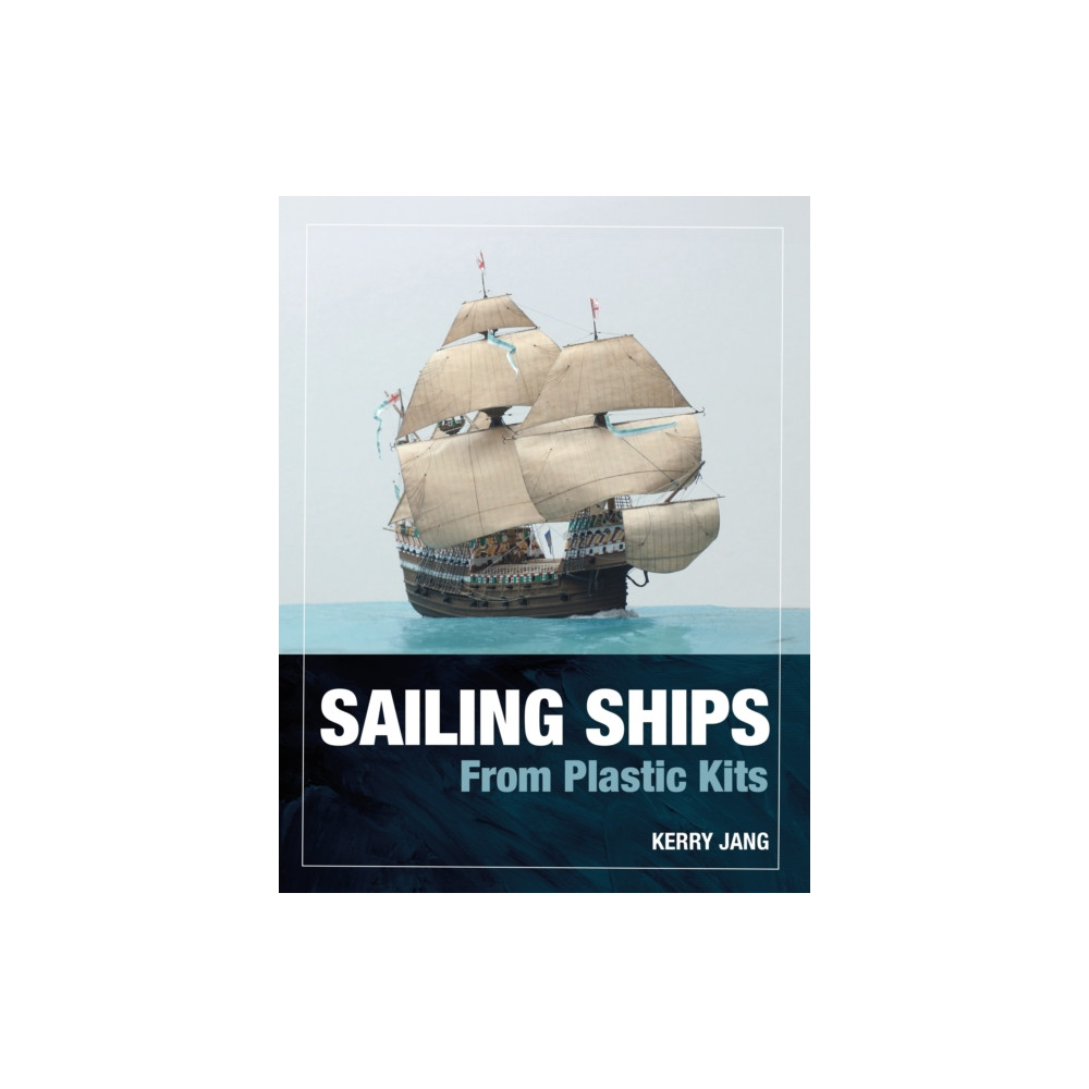 Produktbild för Sailing Ships from Plastic Kits (inbunden, eng)