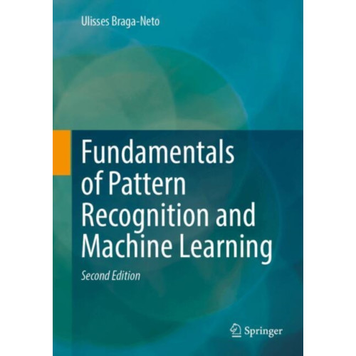 Springer International Publishing AG Fundamentals of Pattern Recognition and Machine Learning (inbunden, eng)