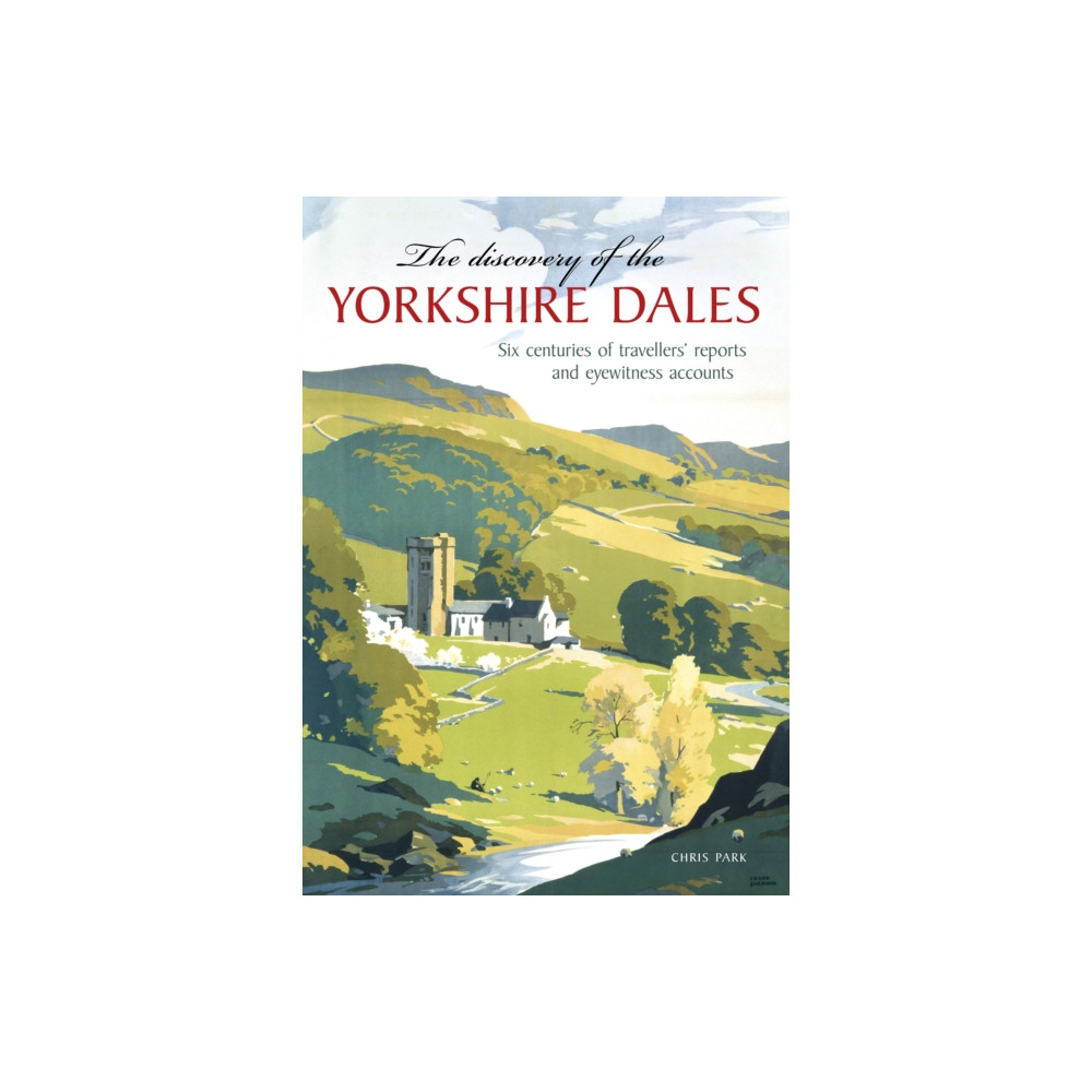 Produktbild för The Discovery of the Yorkshire Dales (häftad, eng)